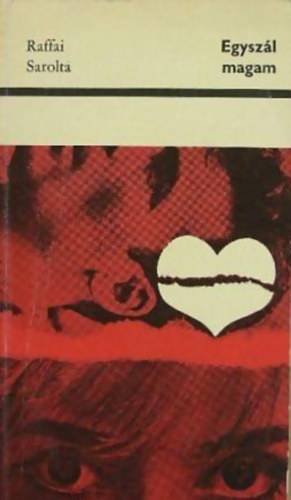 Raffai Sarolta - Egysz�l magam