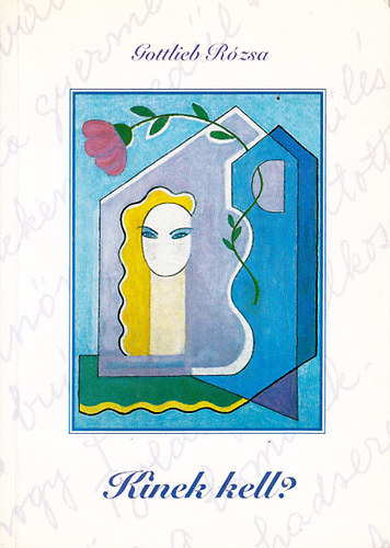Gottlieb R�zsa - Kinek kell? (versek)