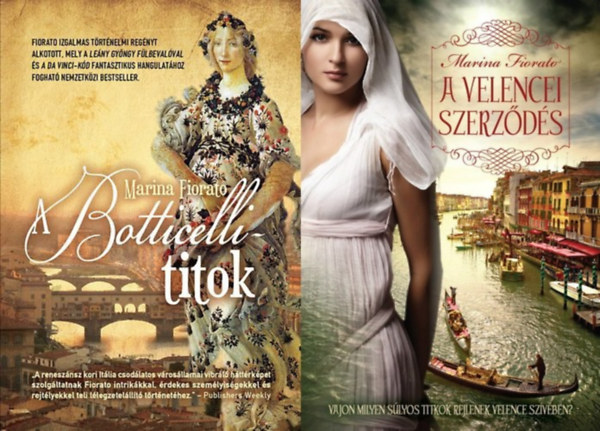 Marina Fiorato - 2 db Marina Fiorato romantikus t�rt�nelmi reg�ny: A velencei szerz�d�s + A Botticelli-titok