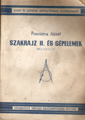 Puscsizna József - Szakrajz II. és gépelemek melléklete