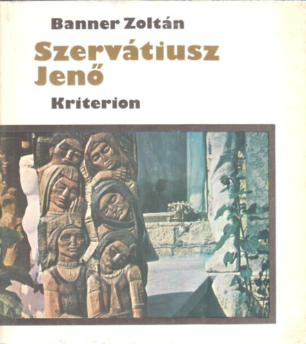 Banner Zoltán - Szervátiusz Jenő