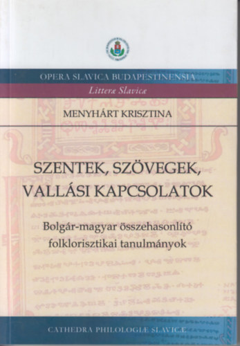 Menyhrt Krisztina - Szentek, Szvegek, Vallsi Kapcsolatok
