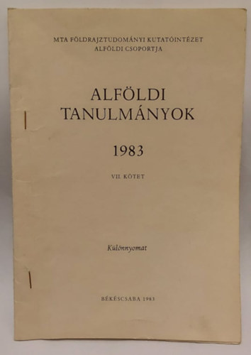 Dr. Kszegfalvi Gyrgy - Alfldi tanulmnyok 1983 - VII. ktet (klnlenyomat)