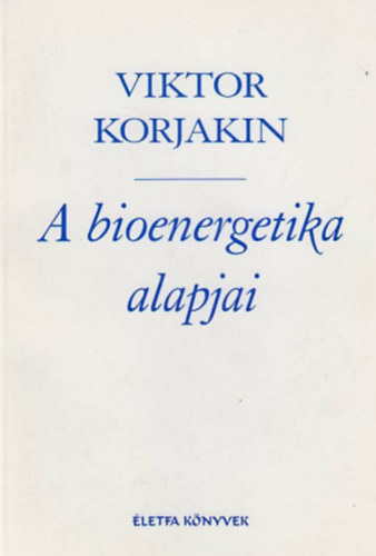 Viktor Korjakin - A bioenergetika alapjai