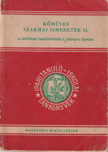 Messinger Gza - Kmves szakmai ismeretek II. Az ptipari tanulintzetek II. osztlya szmra