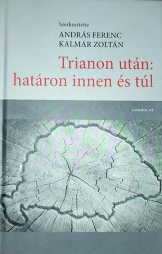 Kalm�r Zolt�n Andr�s Ferenc - Andr�s Ferenc-Kalm�r Zolt�n - Trianon ut�n: hat�ron innen �s t�l