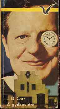 J.D. Carr - A gyilkos �ra