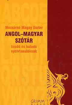 Mozsrn Magay Eszter - Angol-magyar sztr kezd s halad nyelvtanulknak