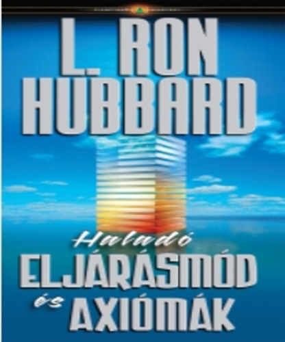 L. Ron Hubbard - Halad eljrsmd s aximk