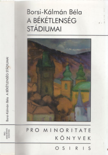 Borsi-K�lm�n B�la - A b�k�tlens�g st�diumai - DEDIK�LT!