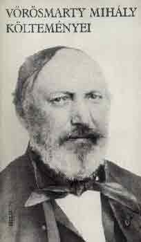 Vörösmarty Mihály - Vörösmarty Mihály költeményei