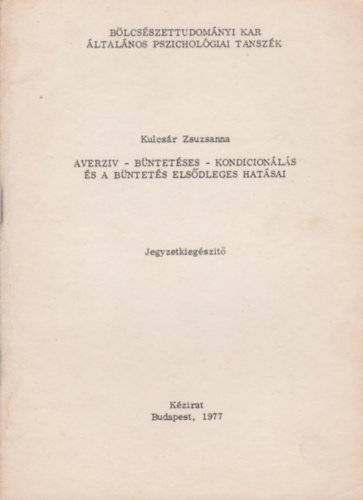 Kulcsr Zsuzsanna - Averzv - bntetses - kondicionls s a bntets elsdleges hatsai - Jegyzetkiegszt