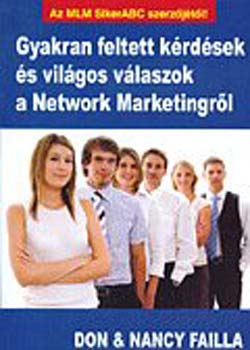 Don Failla Nancy Failla - Gyakran feltett k�rd�sek �s vil�gos v�laszok a Network Marketingrol