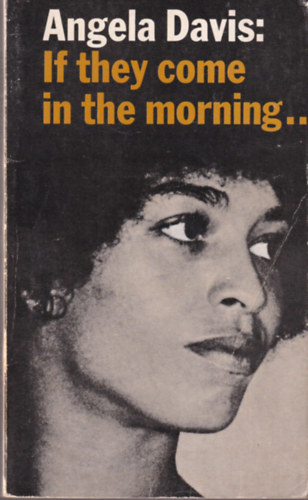 Angela Davis - If they Come in the Morning