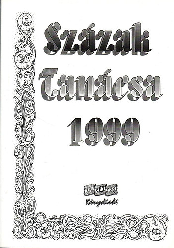 Fekete Gyula  (szerk.) - Szzak tancsa 1999