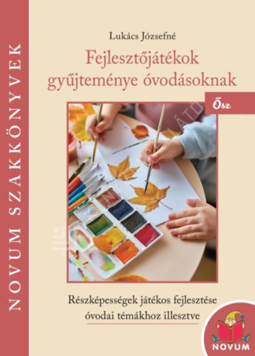 Luk�cs J�zsefn� - Fejleszt�j�t�kok gy�jtem�nye �vod�soknak - �sz