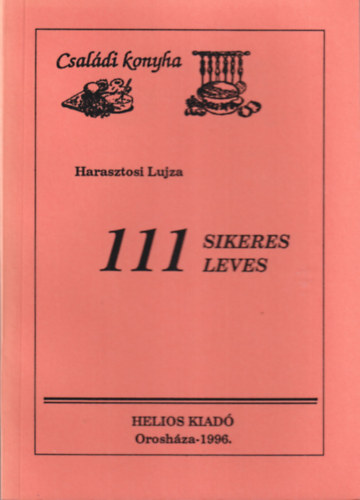 Harasztosi Lujza - 111 sikeres leves - Csal�di konyha
