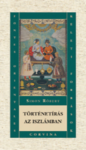 Simon R�bert - T�rt�net�r�s az iszl�mban