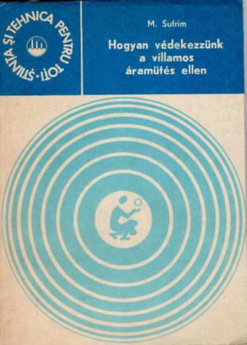 Izs�k Imre Mauriciu Sufrim - Hogyan v�dekezz�nk a villamos �ram�t�s ellen