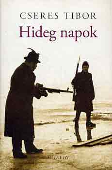 Cseres Tibor - Hideg napok