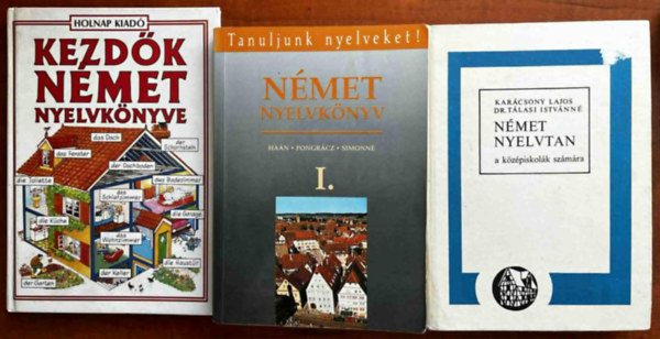 Dr. Han Gyrgy-Dr. Pongrcz Judit-Simon Jzsefn Karcsony Lajos - 3db Nmet nyelvknyv:Kezd nmet nyelvknyv,Nmet nyelvknyv I,Nmet nyelvtan