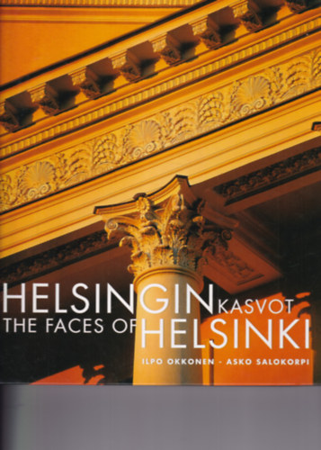 Asko Salokorpi Ilpo Okkonen - The Faces of Helsinki
