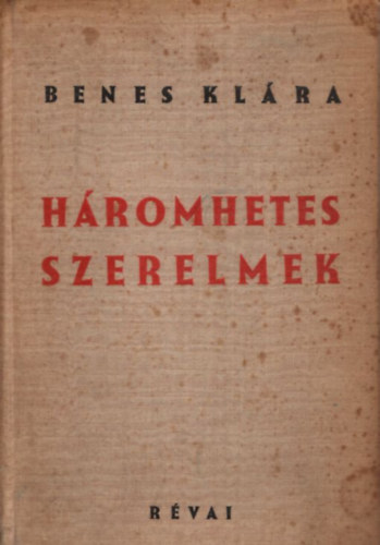 Benes Klra - Hromhetes szerelmek