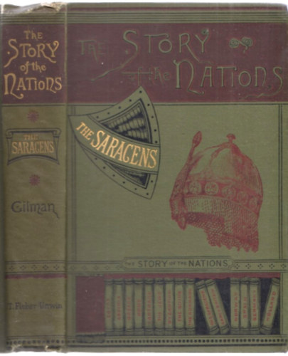 Arthur Gilman - The Story of the Nations - The Saracens