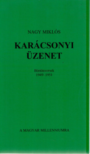 Nagy Mikls - Karcsonyi zenet. Brtnversek 1949-1951
