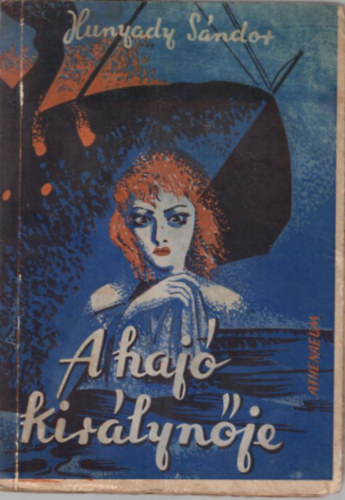 Hunyady Sándor - A hajó királynője (I. kiadás)