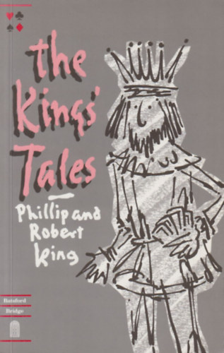 Robert King Philip King - The Kings' Tales