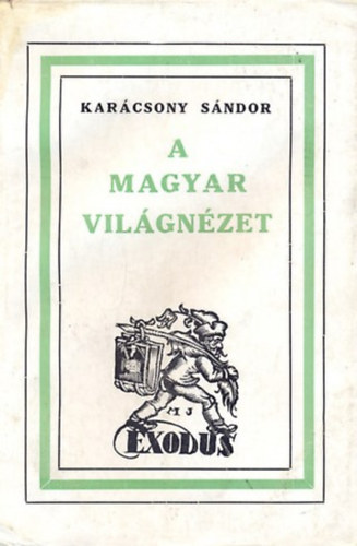 Karácsony Sándor - A magyar világnézet