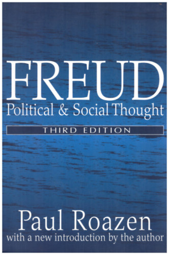 Paul Roazen - Freud Political & Social Thought