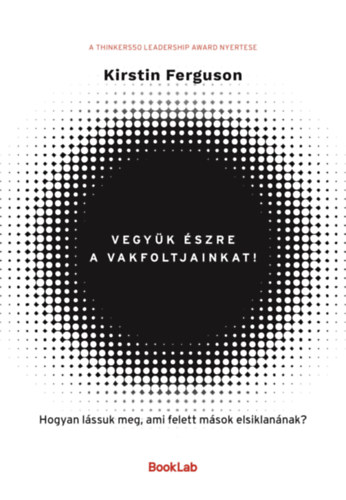 Kirstin Ferguson - Vegyük észre a vakfoltjainkat!