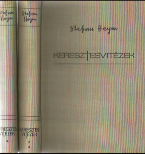 Stefan Heym - Keresztesvitzek I-II.