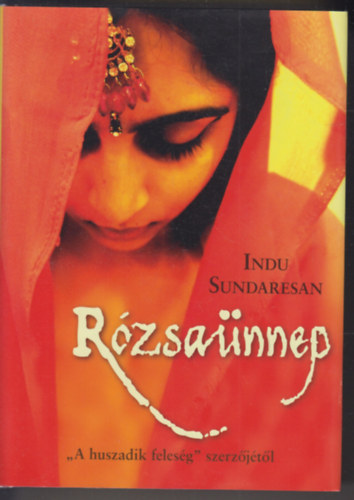 Indu Sundaresan - R�zsa�nnep