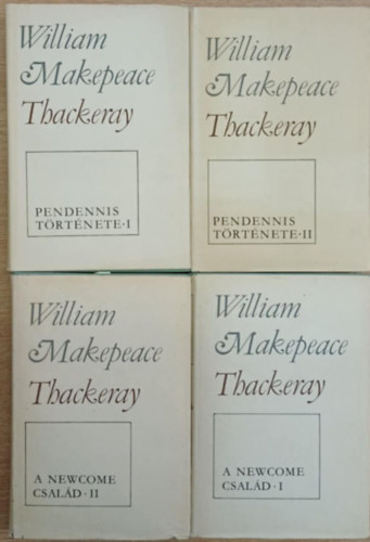 Thackeray - 2 Thackeray m� (4 k�tetben): Pendennis t�rt�nete I-II - A newcome csal�d I-II.