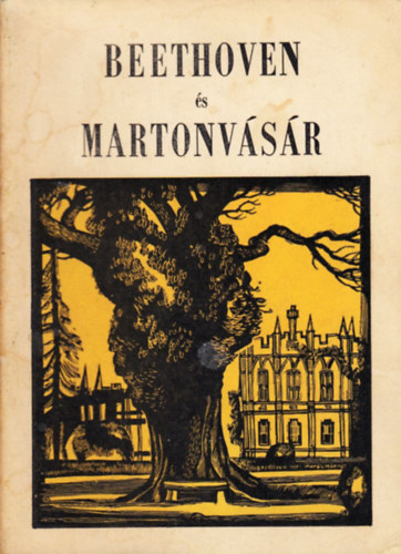 Gonda Istvnn-Kovcs Mihly - Beethoven s Martonvsr