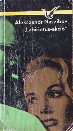A. Naszibov - "Labirintus-akci"