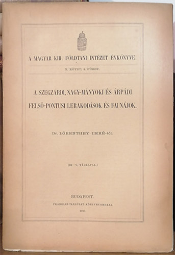 Dr. Lrenthey Imre - A szegzrdi, nagy-mnyoki s rpdi fels-pontusi lerakdsok s faunjok