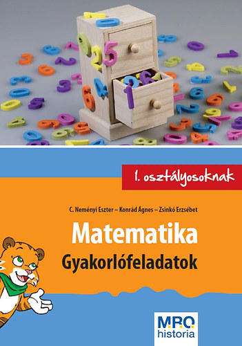 C. Nemnyi Eszter; Konrd gnes; Zsink Erzsbet - Matematika - Gyakorlfeladatok 1. osztlyosoknak