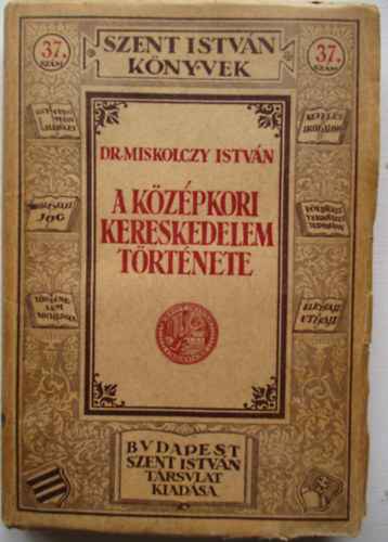 Dr. Miskolczy István - A középkori kereskedelem története