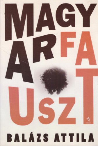 Bal�zs Attila - Magyarfauszt
