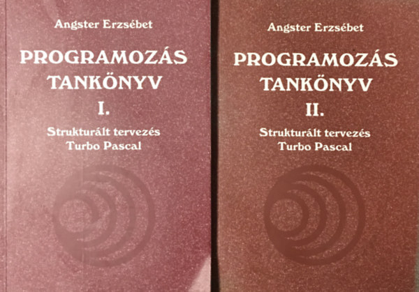 Angster Erzsbet - Programozs tanknyv I-II. - Struktrlt tervezs Turbo Pascal