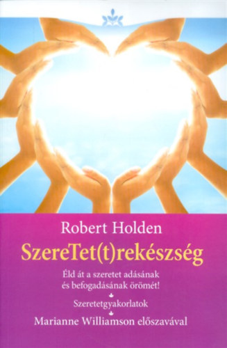 Robert Holden - SzereTet(t)rekszsg