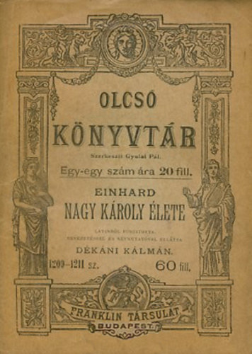 Einhard - Nagy Károly élete ( Olcsó Könyvtár 1209-1211 sz. )