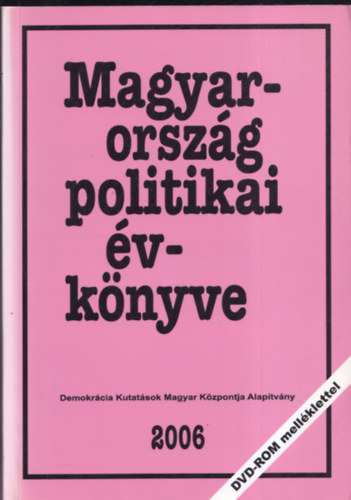 Magyarország politikai évkönyve 2006. (DVD-ROM nélkül)
