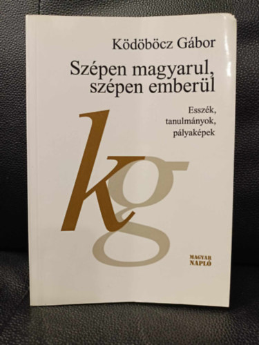 Ködöböcz Gábor - Szépen magyarul, szépen emberül