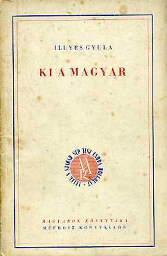 Illyés Gyula - Ki a magyar?