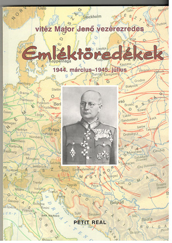 Major Jen� - Eml�kt�red�kek - (vit�z Major Jen�) 1944. m�rcius - 1945. j�lius